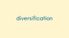 Diversification video image