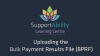 Uploading the Bulk Payment Results File (BPRF)