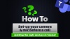 Teams How to Video - setup your camera and mic before a call