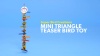 Show in main carousel: Super Bird Creations Mini Triangle Teaser Bird Toy, Medium slide 9 of 10
