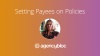 Video overview on how to set payees on policies