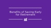 Benefits of Saving Early for Retirement Video