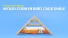 Show in main carousel: Prevue Pet Products Wood Corner Bird Cage Shelf, 7-in slide 10 of 11