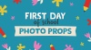 First Day of School Photo Props and Display