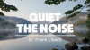 Quiet the Noise
