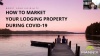 How To Market Your Lodging Property During COVID-19 webinar