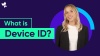 Device ID video