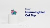 Show in main carousel: Frisco Hummingbird Chirping Sound Electronic Plush Cat Toy with Catnip slide 7 of 8
