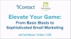 From Basic Blasts to Sophisticated Email Marketing