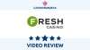 Fresh Casino Video Review