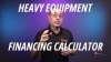 Heavy Equipment Financing Calculator