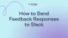 How to Send Feedback Responses to Slack