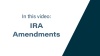 SECURE Act Video Series: IRA Amendments