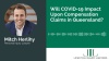 Covid-19 Impact Upon compensation claims in QLD