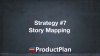Prioritizing Your Product Roadmap: Story Mapping 