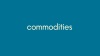 Commodities video image
