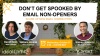 Don’t Get Spooked by Email Non-Openers