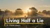 Livin Half a Life