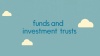 Funds and Investment Trusts video image
