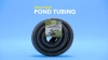 Show in main carousel: Tetra Pond Tubing, 20-ft slide 9 of 9
