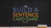 Build a Sentence Card Game