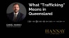 What trafficking means in QLD