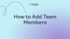 How to Add Team Member