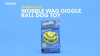 Show in main carousel: As Seen on TV Wobble Wag Giggle Ball Dog Toy slide 10 of 11