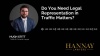 Need legal representation in traffic law matters