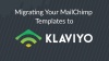 Step by step walkthrough of migrating Mailchimp’s email templates with Klaviyo