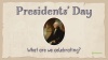 The History of Presidents' Day – Slide Deck