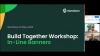 Build Together Workshop: In-Line Banners